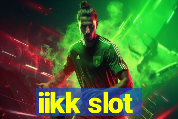 iikk slot